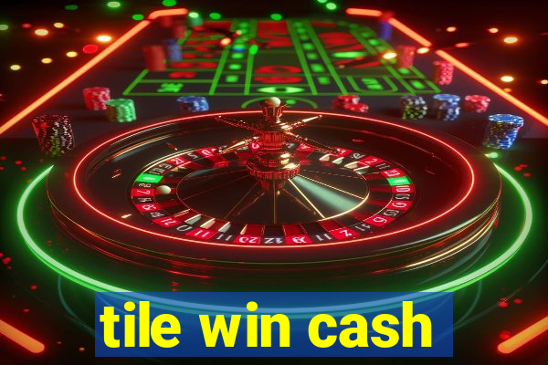 tile win cash
